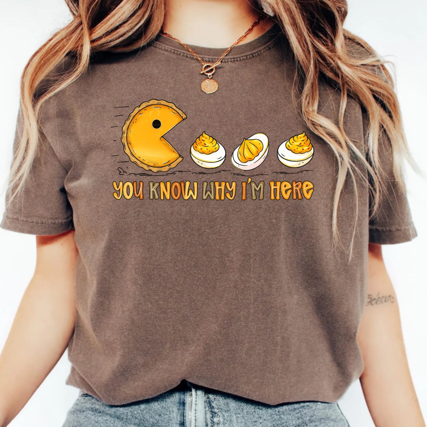 You Know Why I'm Here Thanksgiving T-Shirt