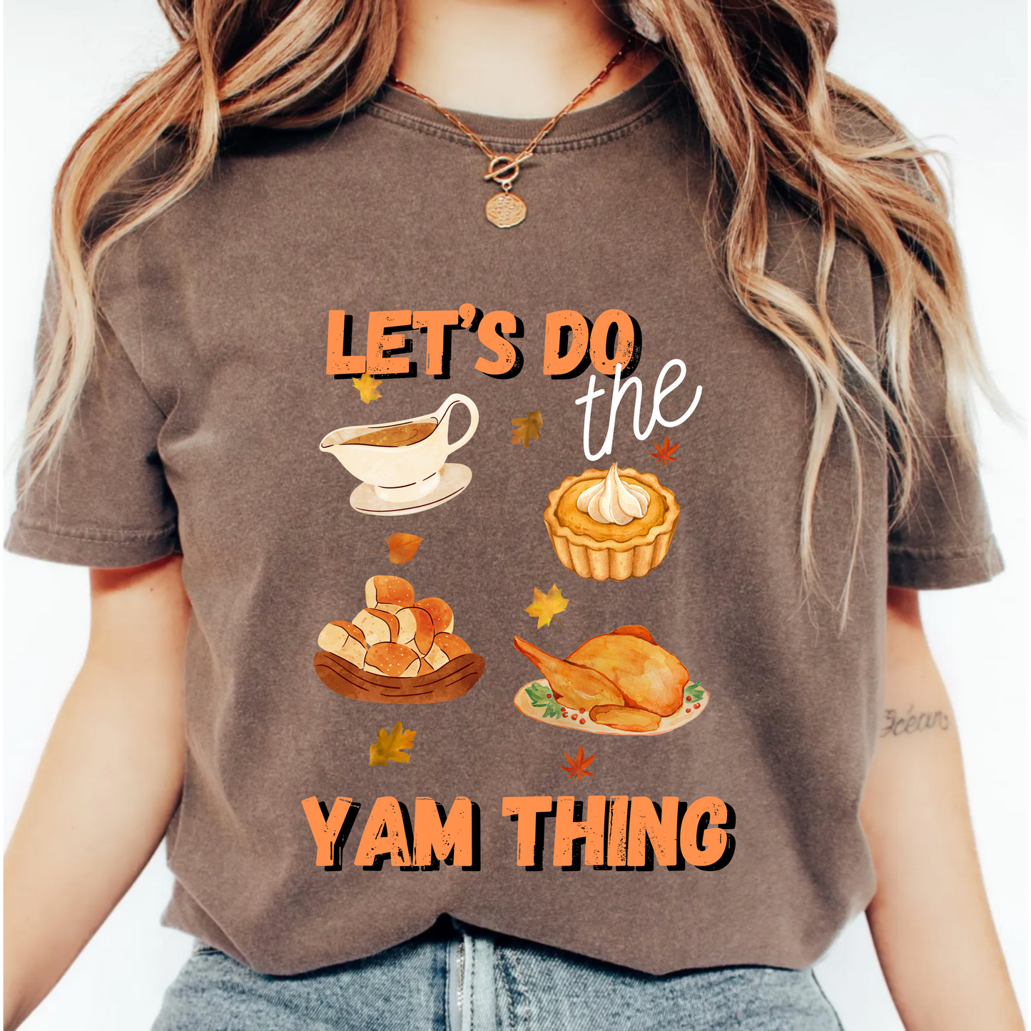 Lets Do The Yam Thing Thanksgiving Comfort Colors T-Shirt