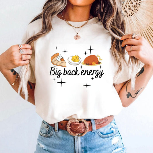 Big Back Energy Thanksgiving T-Shirt