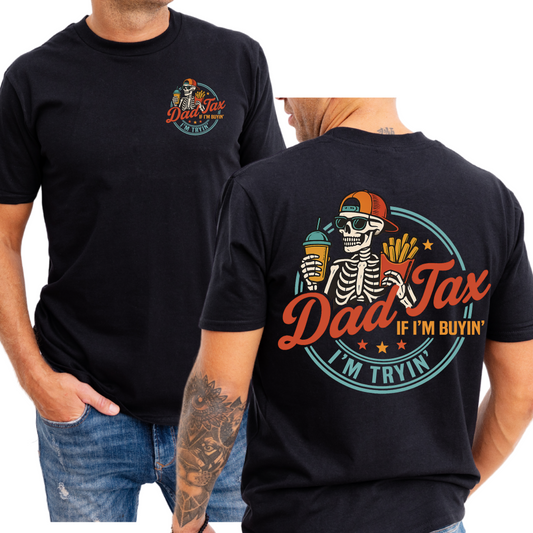 Dad Tax T-Shirt