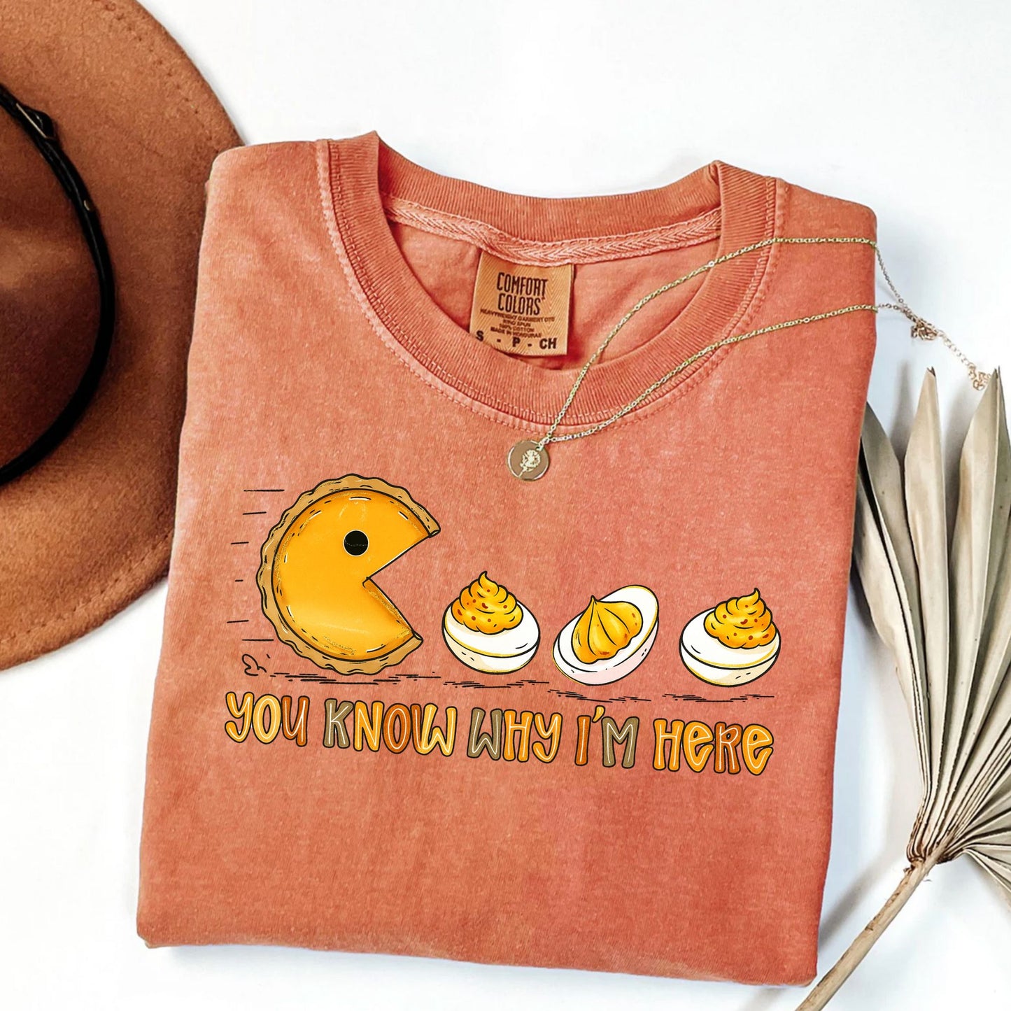 You Know Why I'm Here Thanksgiving T-Shirt