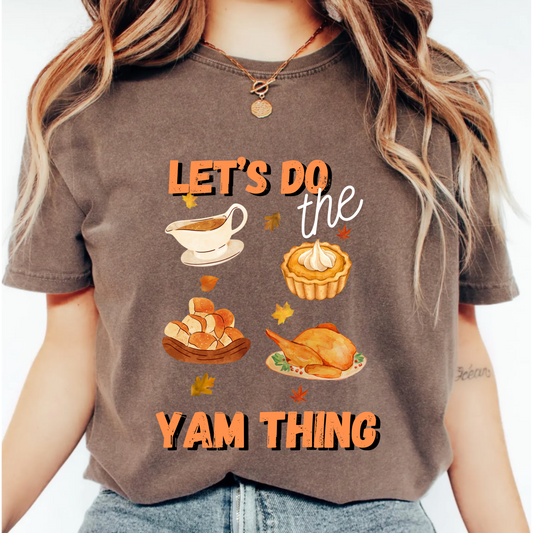Lets Do The Yam Thing Thanksgiving Comfort Colors T-Shirt