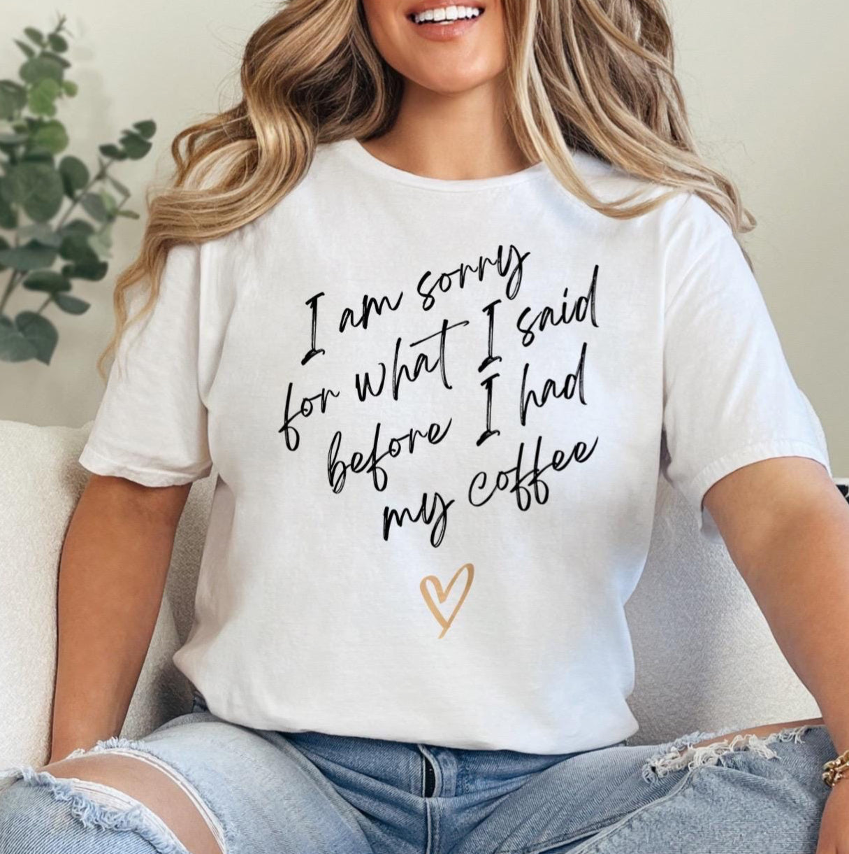 Sorry For What I Said Before Coffee T- Shirt